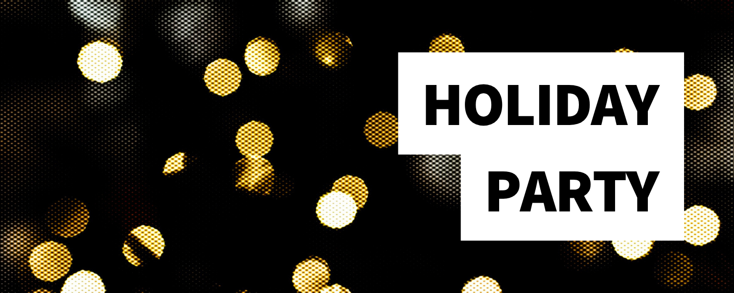 fuzzy halftone lights behind the text "holiday party"