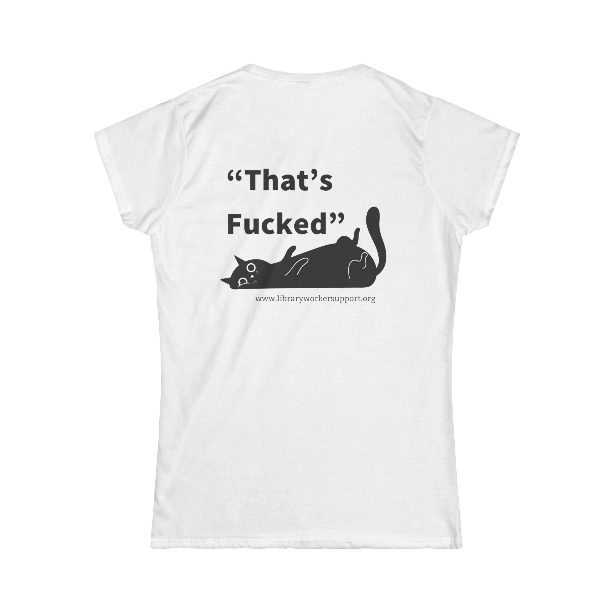"That's Fucked" Library Worker Solidarity Tee - Women's - Image 2