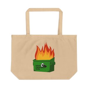 It's a Dumpster Fire! - Eco Tote
