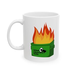 It's a Dumpster Fire! Ceramic Mug — 11oz