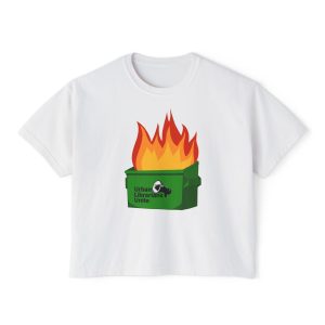 It's a Dumpster Fire! - Women's Boxy Tee