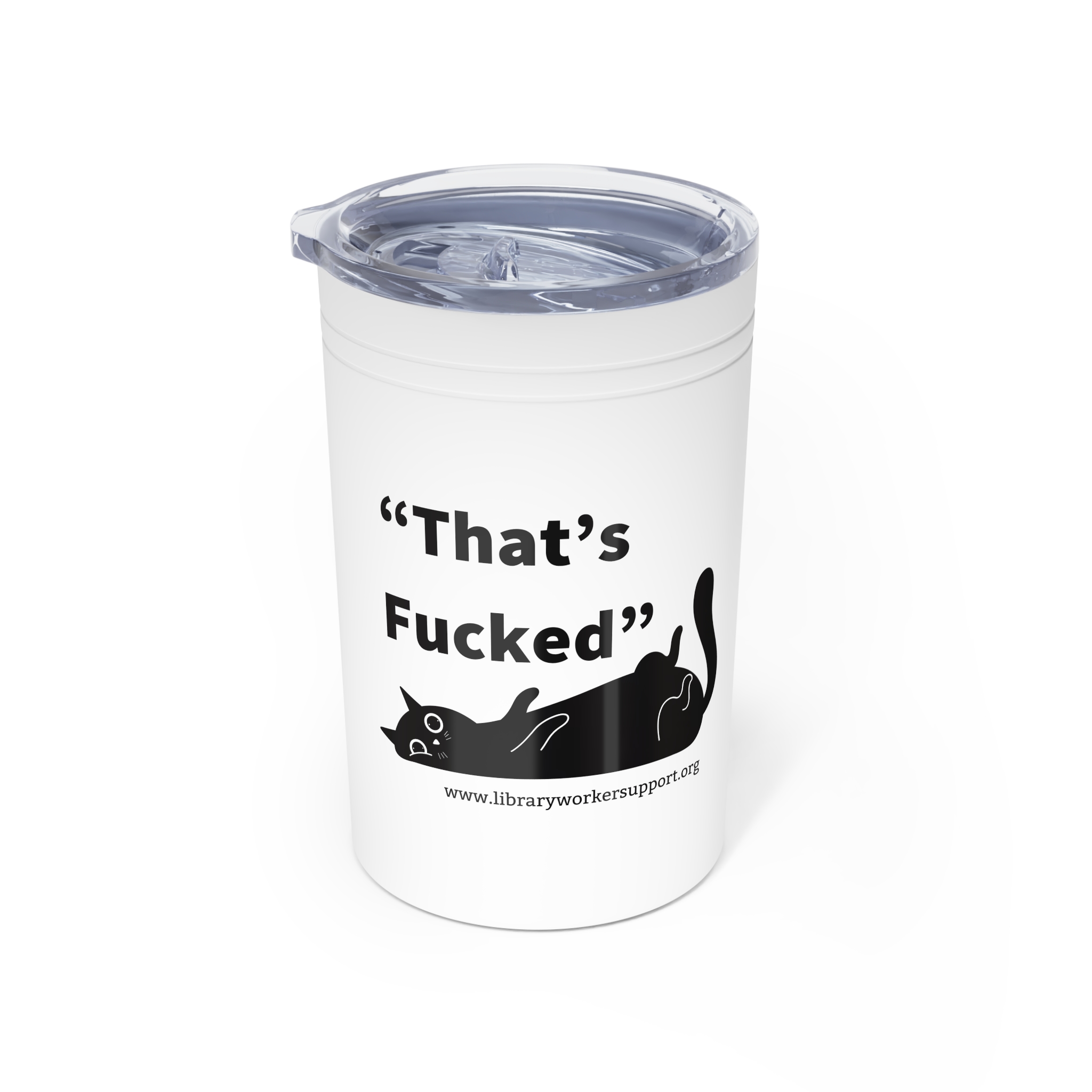 “That’s Fucked” Library Worker Solidarity Tumbler - Image 3