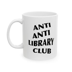 Anti Anti Library Club - Ceramic Mug — 11oz